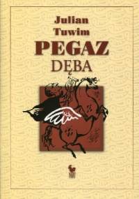 Pegaz dęba - Julian Tuwim