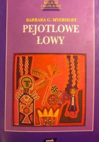 Pejotlowe łowy - Barbara Myerhoff