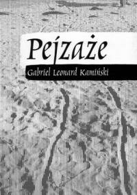 Pejzaże - Gabriel Leonard Kamiński