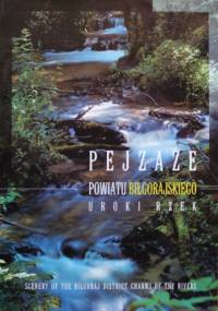 Pejzaże powiatu biłgorajskiego. Uroki rzek - Marian Kurzyna