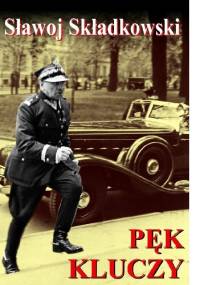 Pęk kluczy. Relacje i opowiadania - Felicjan Sławoj Składkowski