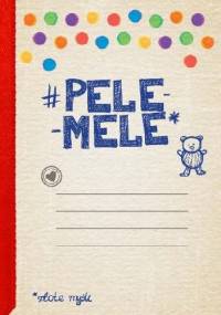 Pele Mele. Złote myśli.