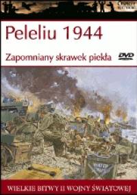 Peleliu 1944 Zapomniany skrawek piekła - Gordon L. Rottman, Jim Moran