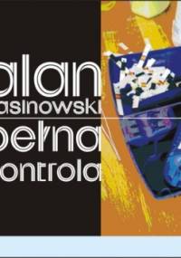Pełna kontrola - Alan Sasinowski