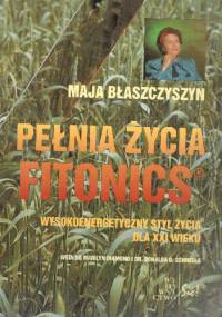 Pełnia życia fitonics - Maja Błaszczyszyn
