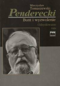 Penderecki. Bunt i wyzwolenie II - Mieczysław Tomaszewski