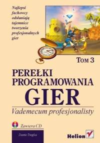 Perełki programowania gier. Tom 3. - Dante Treglia