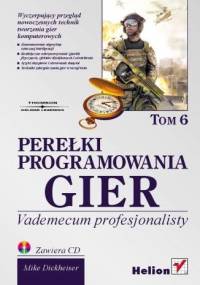 Perełki programowania gier. Tom 6 - Mike Dickheiser