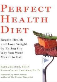 Perfect Health Diet - Paul Jaminet, Shou-Ching Jaminet