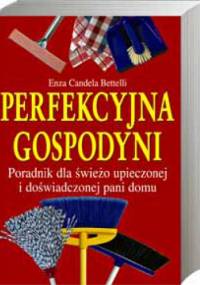 Perfekcyjna gospodyni - Enza Candela Bettelli