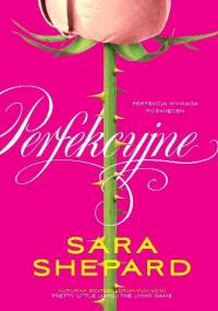 Perfekcyjne - Sara Shepard
