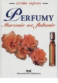 Perfumy. Marzenie we flakonie - J. Stephan Jellinek