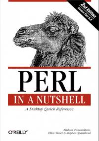 Perl in a Nutshell. A Desktop Quick Reference. 2nd Edition