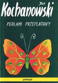 Perłami przeplatany - Jan Kochanowski