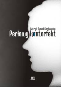 Perłowy konterfekt - Patryk Garkowski