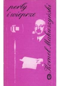 Perły i wieprze - Kornel Makuszyński