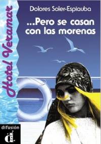 ...Pero se casan con las morenas - Dolores Soler-Espiauba