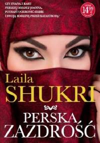 Perska zazdrość - Laila Shukri