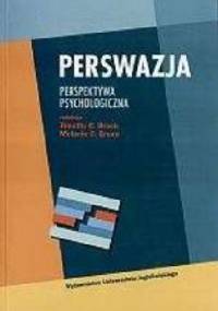 Perswazja. Perspektywa psychologiczna - M. Green
