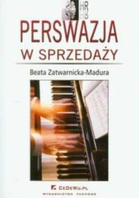 Perswazja w sprzedaży - Beata Zatwarnicka-Madura
