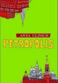 Petropolis - Anya Ulinich