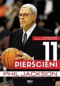 Phil Jackson. 11 pierścieni - Phil Jackson, Hugh Delehanty
