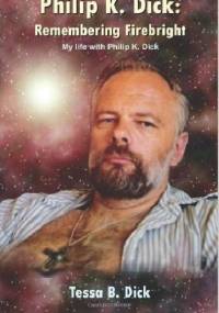 Philip K. Dick:: Remembering Firebright - Tessa Dick