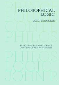 Philosophical Logic - John P. Burgess