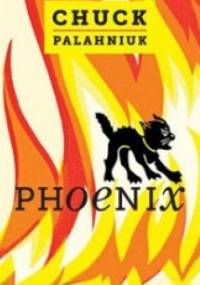 Phoenix (Kindle Single) - Chuck Palahniuk