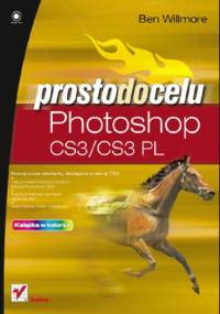 Photoshop CS3/CS3 PL. Prosto do celu - Ben Willmore