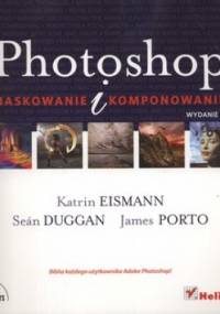 Photoshop. Maskowanie i komponowanie