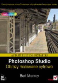 Photoshop Studio. Obrazy malowane cyfrowo - Bert Monroy