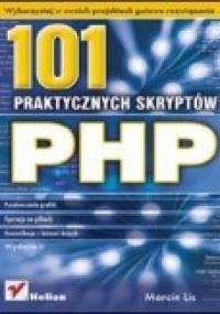 PHP : 101 praktycznych skryptów - Marcin Lis