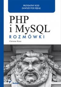 PHP i MySQL. Rozmówki - Christian Wenz