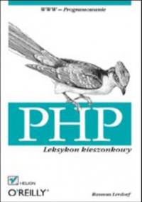 PHP. Leksykon kieszonkowy - Lerdorf Rasmus