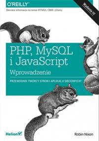 PHP, MySQL i JavaScript. Wprowadzenie. Wydanie IV - Robin Nixon