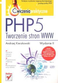PHP5. Tworzenie stron WWW. Ćwiczenia praktyczne. Wydanie II