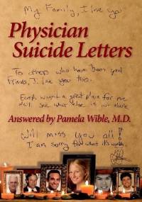 Physician Suicide Letters - Pamela Wible