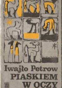 Piaskiem w oczy - Iwajło Petrow