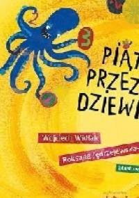Piąte przez dziewiąte - Roksana Jędrzejewska-Wróbel, Wojciech Widłak