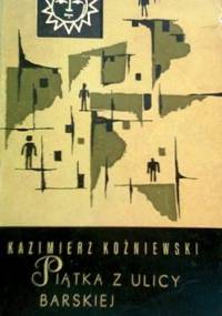 Piątka z ulicy Barskiej - Kazimierz Koźniewski