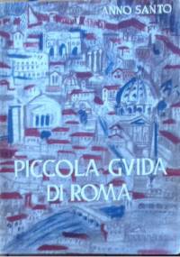 Piccola guida di Roma Anno Santo 1950 - praca zbiorowa