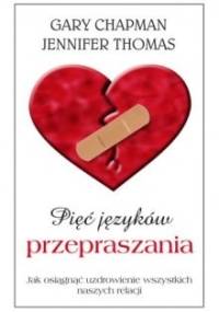 Pięć języków przepraszania - Gary Chapman, Jennifer Thomas
