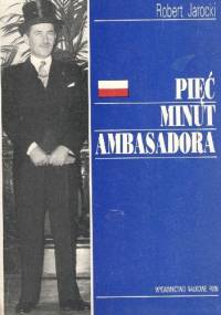 Pięć minut ambasadora - Robert Jarocki