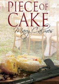 Piece of Cake - Mary Calmes