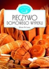 Pieczywo domowego wypieku. W kuchni - Silvana De Lauro