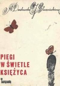 Piegi w świetle księżyca - Maria Dańkowska