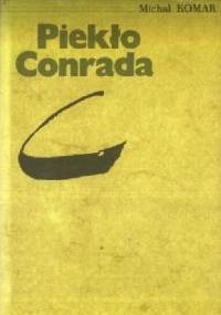Piekło Conrada - Michał Komar