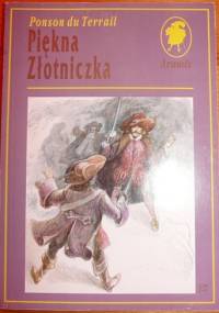 Piękna Złotniczka - Ponson du Terrail