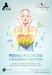 Piękno pochodzi z naszego wnętrza - Renata Zarzycka